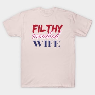 Filthy Mouthed Wife T-Shirt